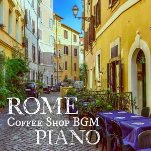 Rome Coffee Shop BGM Piano