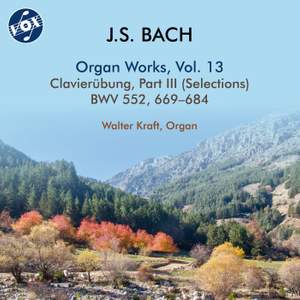 J.S. Bach: Organ Works, Vol. 13