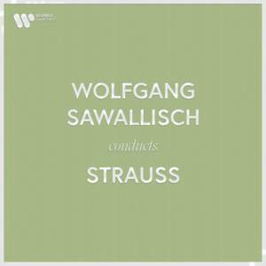 Wolfgang Sawallisch Conducts Strauss