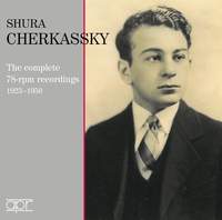 Shura Cherkassky: The Complete 78rpm Recordings (1923-1950)