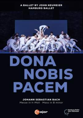 Dona Nobis Pacem – A Ballet By John Neumeier