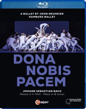 Dona Nobis Pacem – A Ballet By John Neumeier