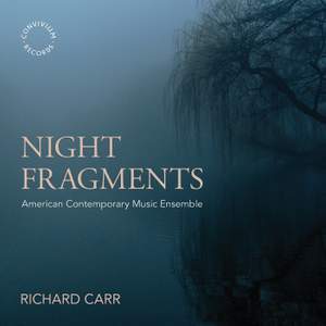 Richard Carr: Night Fragments