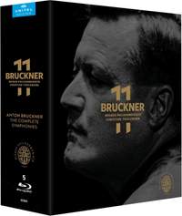 Bruckner 11: The Complete Symphonies