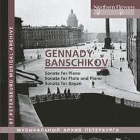 Gennady Banschikov: Sonatas for Piano, Flute & Bayan
