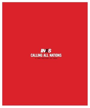 Calling All Nations A Fan History of INXS Deluxe Edition