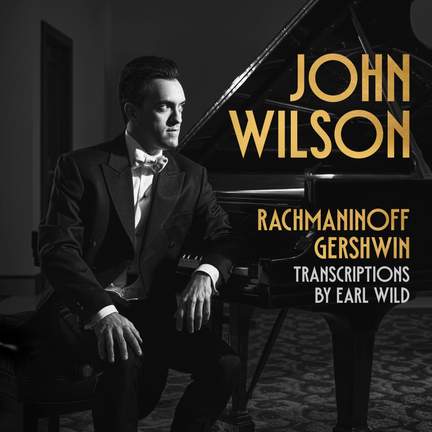 Rachmaninoff & Gershwin Transcriptions By Earl Wild
