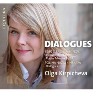 Dialogues - Works For Piano By Rachmaninov and Nazaykinskaya