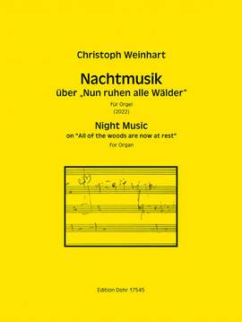 Weinhart, C: Nachtmusik über "Nun ruhen alle Wälder"