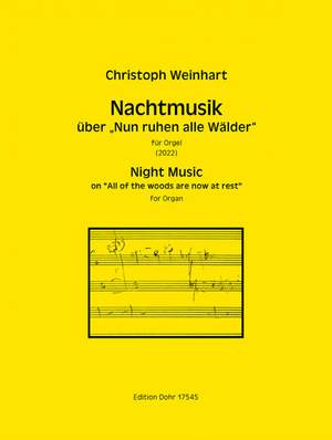 Weinhart, C: Nachtmusik über "Nun ruhen alle Wälder"
