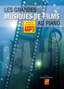 Pierre Minvielle-Sébastia: Les grandes musiques de film au piano