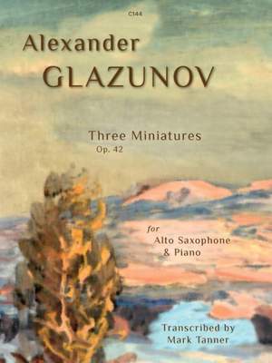 Alexander Glazunov: Three Miniatures Op. 42