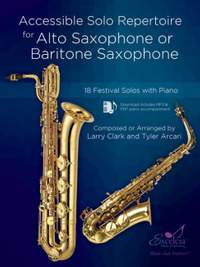Accessible Solo Repertoire for Alto Saxophone or Baritone Saxophone