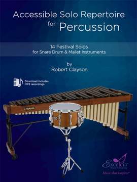 Clayson, R: Accessible Solo Repertoire for Percussion
