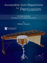 Clayson, R: Accessible Solo Repertoire for Percussion