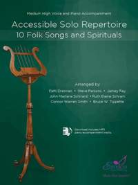 Accessible Solo Repertoire: 10 Folk Songs and Spirituals