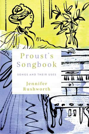Proust's Songbook: Songs and Their Uses
