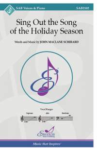 Schirard, J M: Sing Out the Song of the Holiday Season