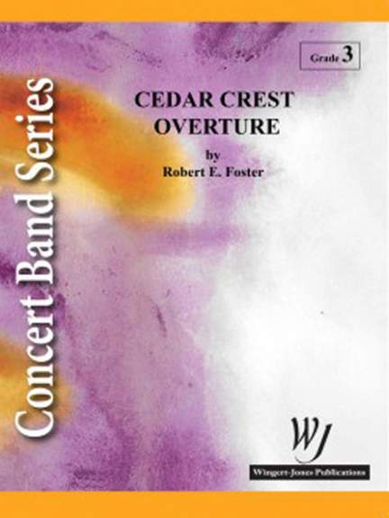 Foster, R E: Cedar Crest Overture
