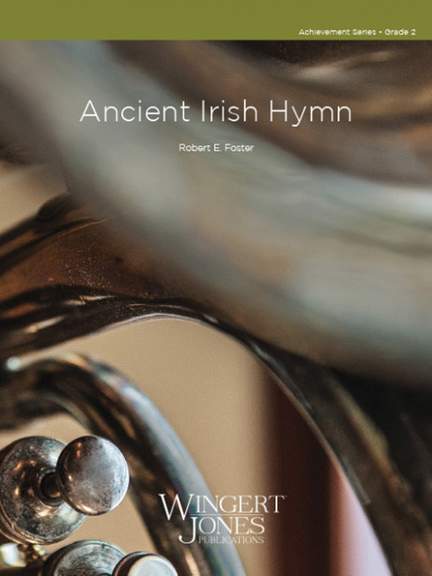 Foster, R E: Ancient Irish Hymn