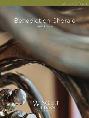 Foster, R E: Benediction Chorale