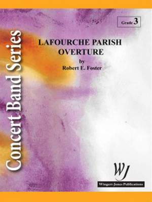 Foster, R E: Lafourche Parish Overture
