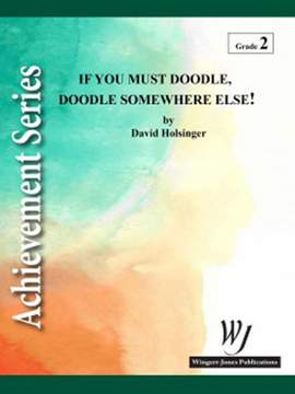 Holsinger, D: If You Must Doodle Doodle Somewhere Else