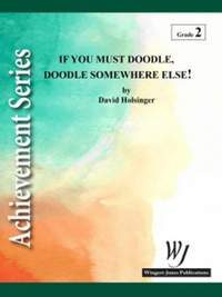 Holsinger, D: If You Must Doodle Doodle Somewhere Else