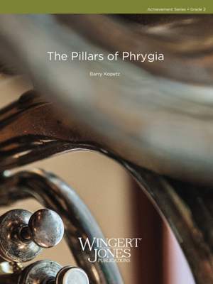 Kopetz, B E: Pillars Of Phrygia