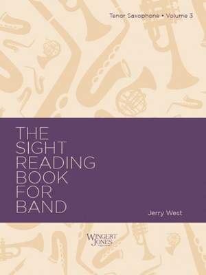 West, J A: Sight Reading Book For Band, Vol 3 - Tenor Sax