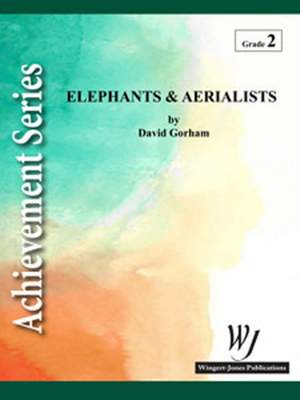 Foster Jr, R E: Elephants and Aerialists