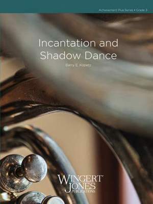 Kopetz, B E: Incantation and Shadow Dance