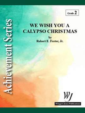Foster Jr, R E: We Wish You A Calypso Christmas