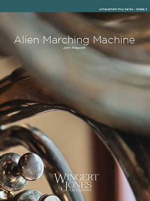 Prescott, J: Alien Marching Machine