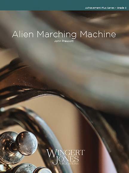 Prescott, J: Alien Marching Machine