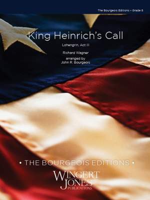 Wagner, R: King Heinrichs Call