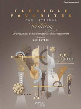 Griesinger, K: Flexible Favorites for Strings: Wedding - Piano Accompaniment