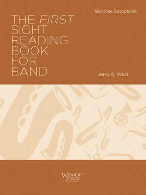 West, J A: The First Sight Reading Book for Band - Baritone Sax