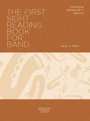 West, J A: The First Sight Reading Book for Band - Trombone & Baritone BC, Bassoon