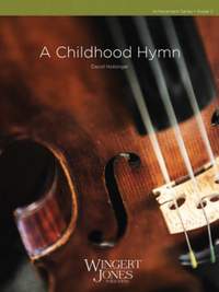 Holsinger, D: A Childhood Hymn