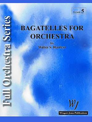 Hartley, W: Bagatelles For Orchestra