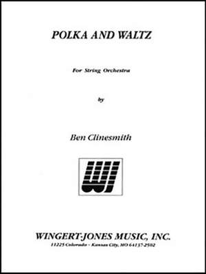 Clinesmith, B: Polka and Waltz