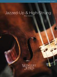 Holmes, B: Jazzed-Up and High-Strung