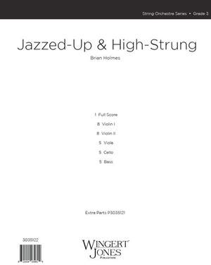 Holmes, B: Jazzed-Up and High-Strung