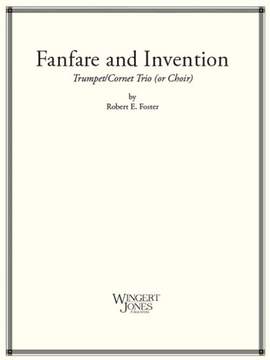 Foster, R E: Fanfare and Invention