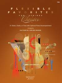 Griesinger, K: Flexible Favorites for Strings: Classics - Cello