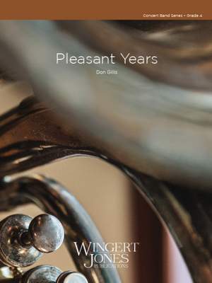 Gillis, D: Pleasant Years (2Nd MovT From Symphony No. 1 For Band)