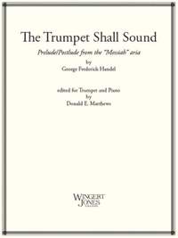 Handel, G F: The Trumpet Shall Sound
