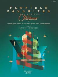Griesinger, K: Flexible Favorites for Strings: Christmas - Violin