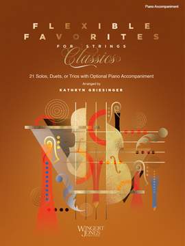 Griesinger, K: Flexible Favorites for Strings: Classics - Piano Accompaniment